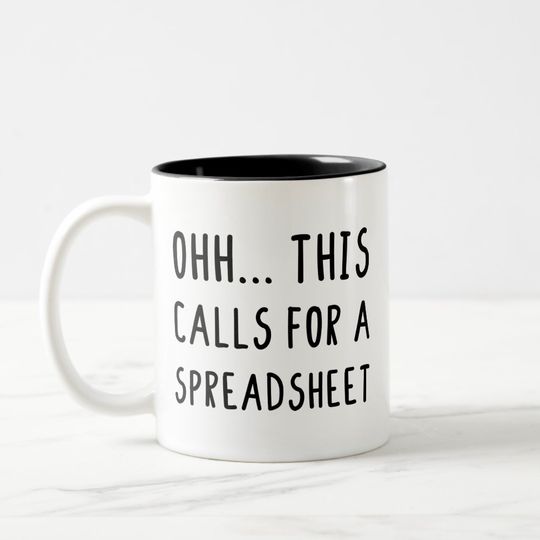 Discover Ohh this calls for a Spreadsheet, Funny Accountant Coffee Mug