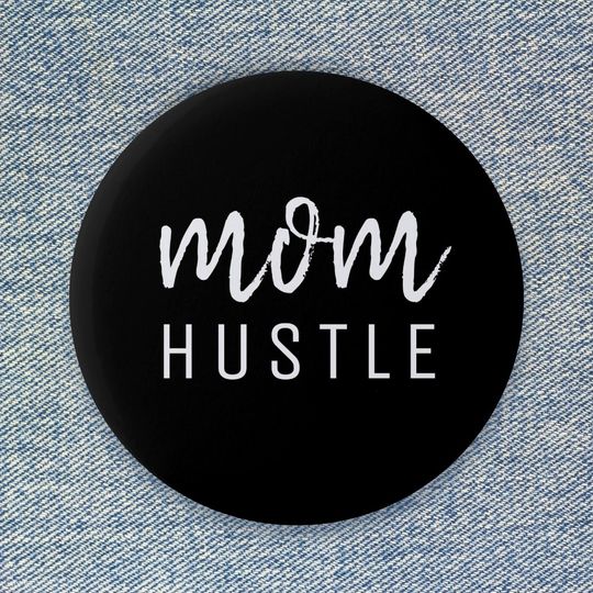 Discover Mom Hustle | Modern Script Black Mother's Day Pin Button