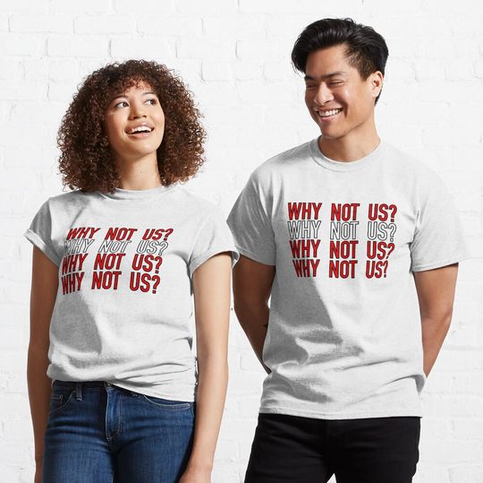 Discover Why Not Us? Classic T-Shirt