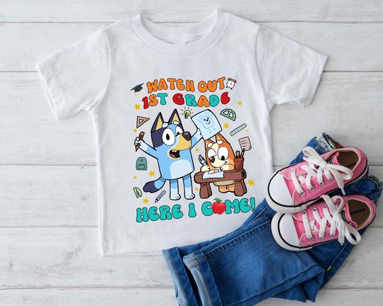 Discover BlueyDad Watch Out 1st Grade Here I Come Shirt, BlueyDad Birthday Shirt