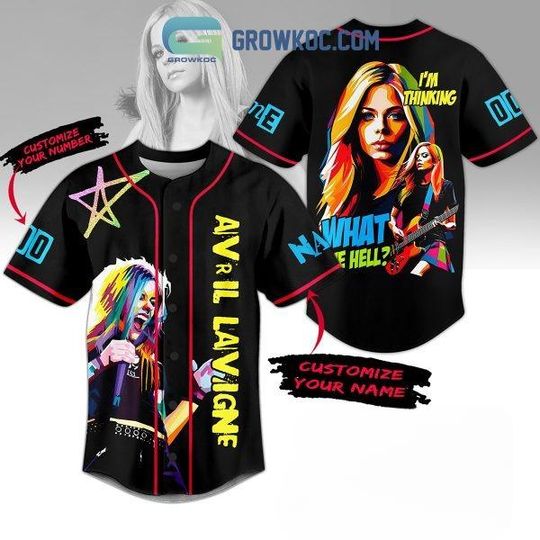 Discover Personalized Avril Lavigne I’m Thinking What The Hell Baseball Jersey