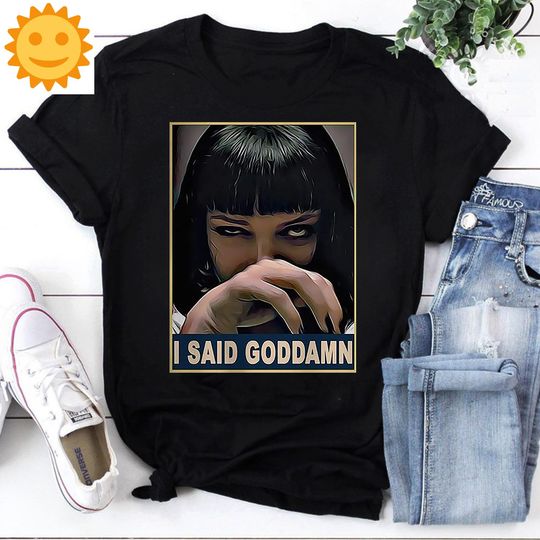 Discover I Said Goddamn Vintage T-Shirt, Mia Wallace Shirt, Pulp Fiction Shirt, 90s Movie T-Shirt