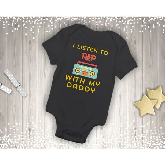 Discover Listen to Rap with Daddy, Funny Baby Bodysuit