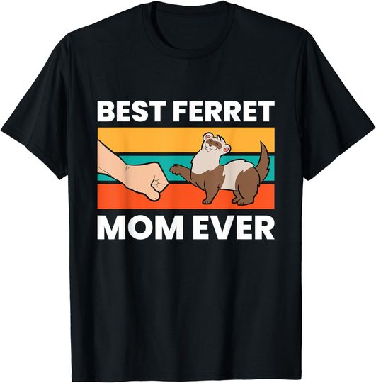 Discover Best Ferret Mom Ever Love Ferret T-Shirt