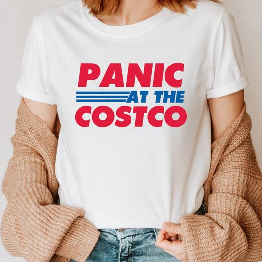 Discover Panic at the Costco Funny Meme T-Shirt - Funny Meme Shirt - Panic Merch Shirt