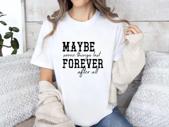 Discover Lukee Comb Shirt, Some Things Last Forever After All, Country Concert Shirt