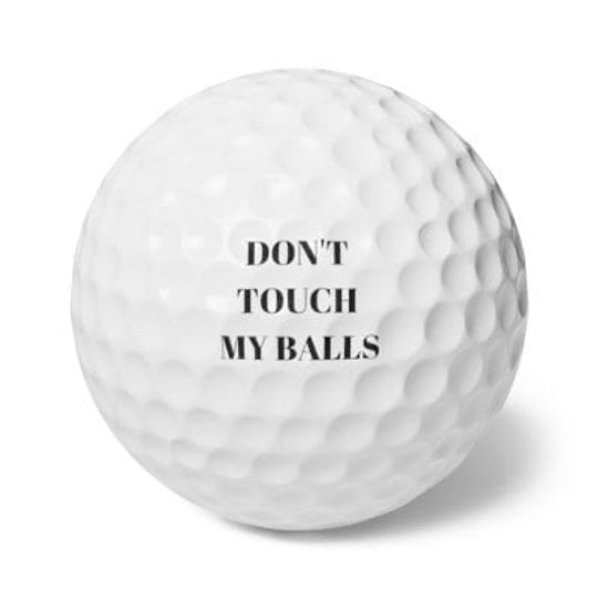 Discover Funny Golf Balls - Don't Touch My Balls