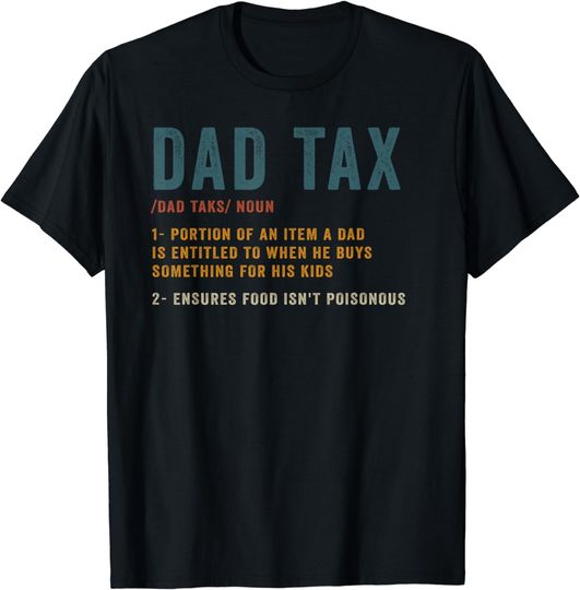 Discover Vintage Dad Tax Definition Men Funny Father's Day T-Shirt