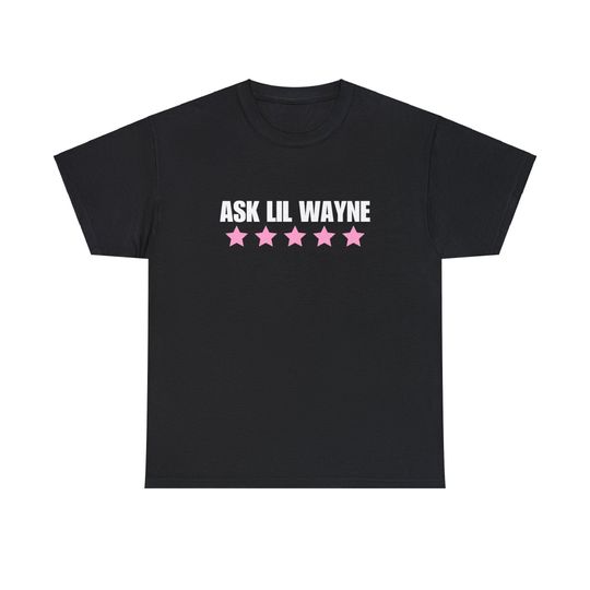 Discover Ask Lil Wayne 5 Star Shirt, Nicki Minaj Concert Shirt, Nicki Minaj Shirt