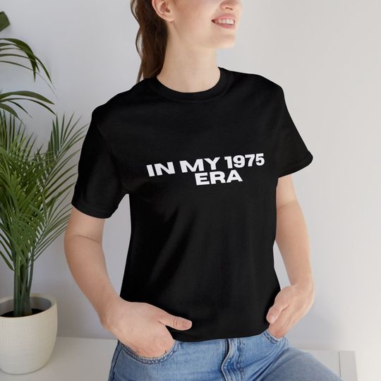 Discover The 1975 Era In my 1975 Era T-Shirt