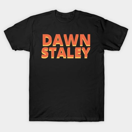 Discover Dawn Staley - Dawn Staley - T-Shirt