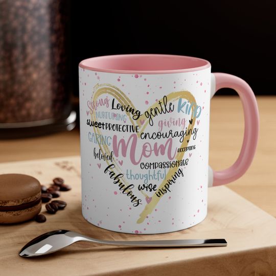 Discover For My Mom Appreciation Encouraging Mother's Day Accent Coffee Mug