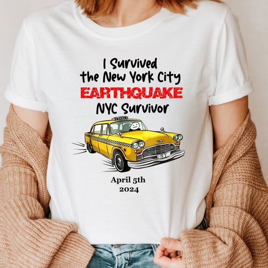 Discover Survived the NYC Earthquake -  April 5th, 2024 Commemorative T-Shirt