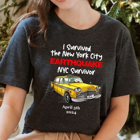 Discover I Survived the New York City Earthquake Shirt -  I Survived the NYC Earthquake April 5th 2024 Shirt