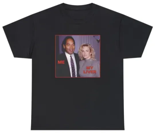 Discover Funny Meme OJ Simpson Tee - 'Me, My Liver' Humor Shirt for Fans