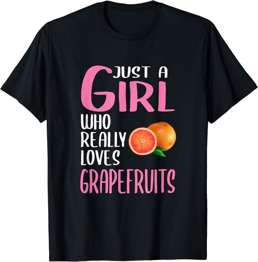 Discover Just A Girl Who Really Loves Grapefruits T-Shirt