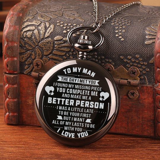 Discover To My Man - All Of My Lasts To Be With You Pocket Watch