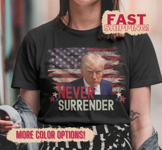 Discover Trump Mugshot Never Surrender Shirt Trump 45-47 2024 T-Shirt