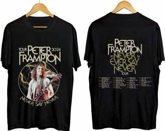 Discover Peter Frampton 2024 Tour Never Say Never Tour T-Shirt