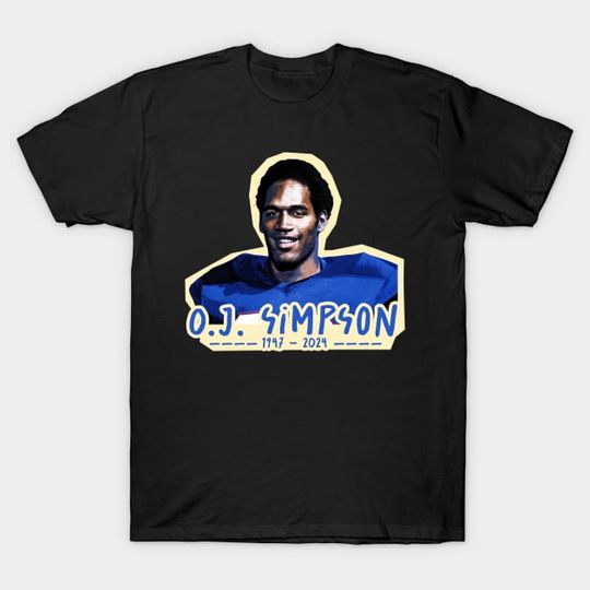Discover oj simpson 1947 - 2024 - Oj Simpson - T-Shirt