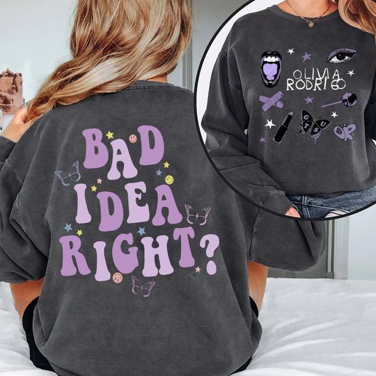 Discover Olivia Bad Idea Right, Olivia Rodrigo Guts Tour 2024 Sweatshirt