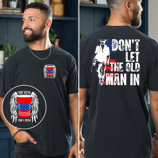 Discover Toby Keith Memorials T-Shirt, Don't Let The Old Man In Shirt, Toby Keith Fan Gift