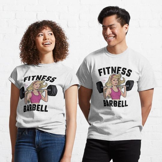 Discover Fitness Barbell Barbie funny t-shirt  Classic T-Shirt