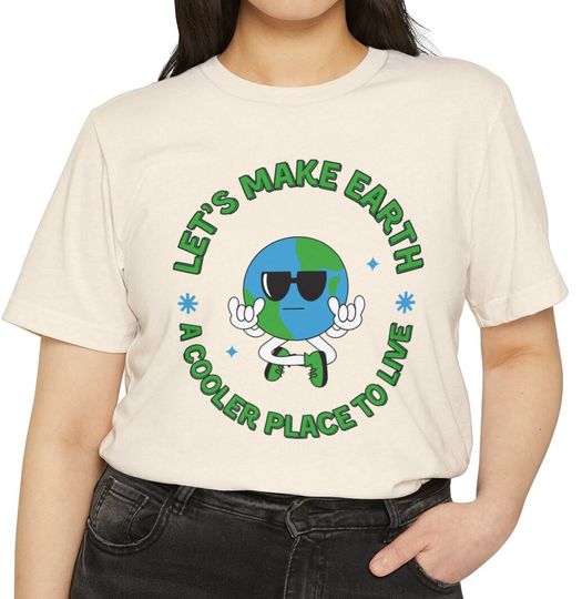 Discover Let's Make Earth a Cooler Place to Live Adult Unisex