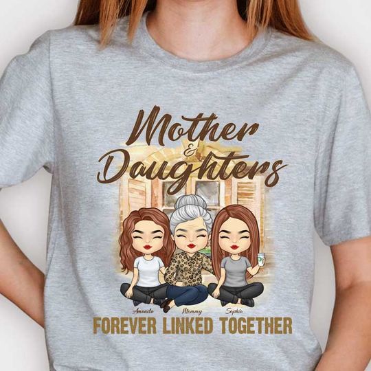 Discover Mother & Daughters Forever Linked Together - Gift For Mom, Personalized T-shirt