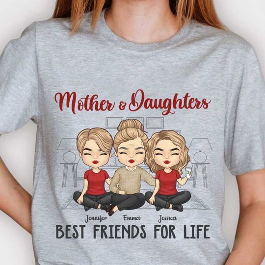 Discover Best Friends For Life Mom & Daughters - Gift For Mom, Personalized T-shirt