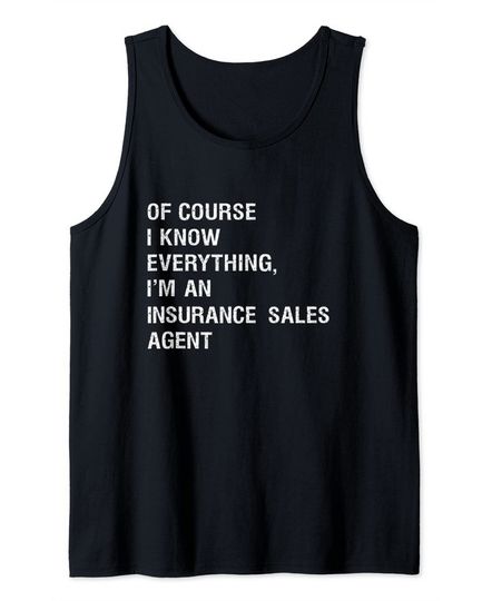 Discover Sarcastic Insurance Sales Agent Funny Saying Tank Top