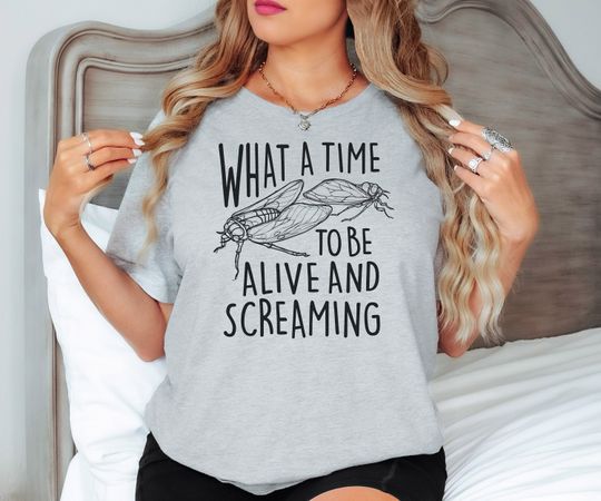 Discover What A Time To Be Alive And Screaming Shirt, 2024 Cicada Brood Shirt