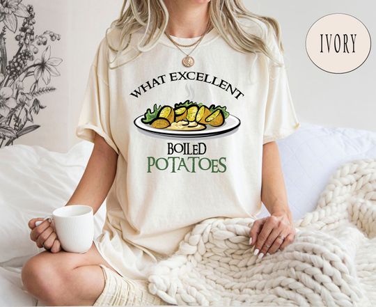 Discover Boiled Potatoes Funny Meme Shirt, Pride and Prejudice Shirt