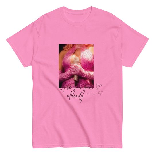 Discover Nicki Minaj are you gone already  classic tee