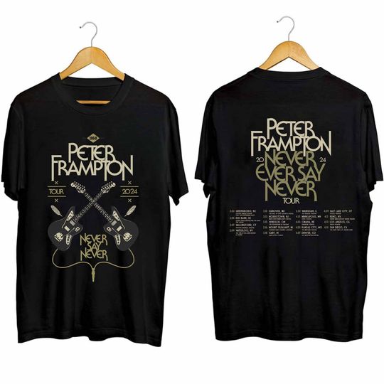 Discover Peter Frampton 2024 Tour Never Say Never Tour Shirt, Peter Frampton Fan Shirt