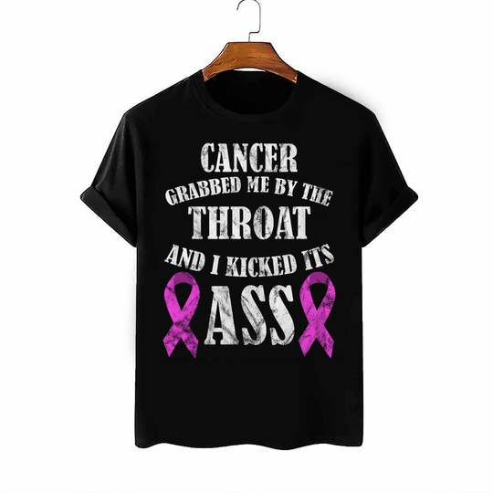 Discover Cancer Grabbed me by the Throat I kicked its Gift T-shirt