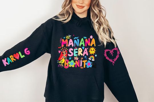 Discover Maana Ser Bonita 3D Hoodie, Funny KaroL G Gifts, Gift for Her, Karol G Lover