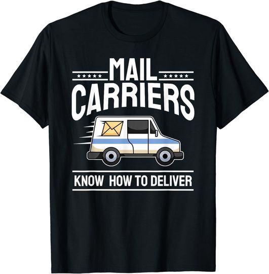 Discover Funny Postman Mailman Car I Know How To Deliver Mail Carrier T-Shirt