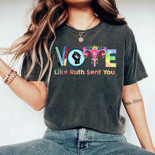 Discover Vote Like Ruth Sent You T-Shirt, Election 2024 Shirt, Vote Shirt, Ruth Bader Ginsburg