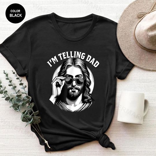 Discover I'm Telling Dad Shirt, Funny Religious Christian Meme Shirt