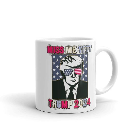 Discover Funny Trump Miss Me Yet 2024 Mug, Patriotic Trump Mug Women's, Trump 2024 Mug, Women for Trump
