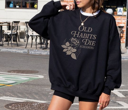 Discover Old Habits Die Screaming TTPD Sweatshirt