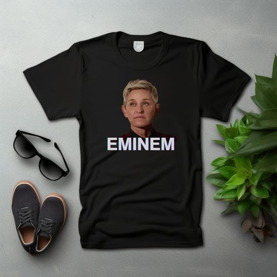 Discover Ellen Degeneres Eminem Funny T-Shirt, Funny Eminem Shirt