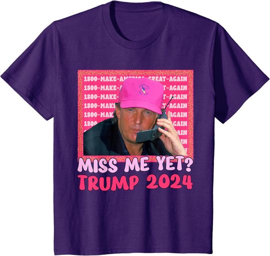 Discover Funny Trump Pink Miss Me Yet Trump 2024 T-Shirt
