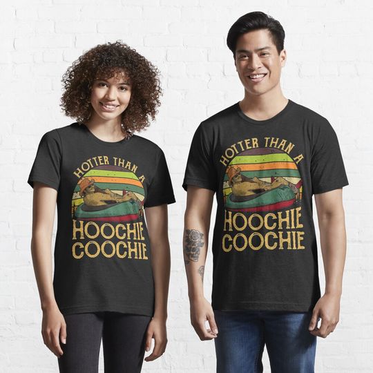 Discover Vintage Hotter Than A Hoochie Coochie Essential Essential T-Shirt