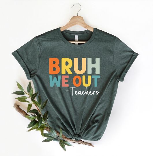 Discover Bruh We Out Teachers Shirt, Last Day Of School Shirt For Teacher, Funny Teacher Shirt