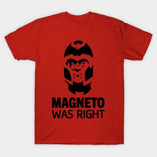 Discover Magneto Was Right Shirt, Gifts for Comic Lovers