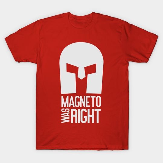 Discover Magneto Was Right T-Shirt, Comic Lovers Gift