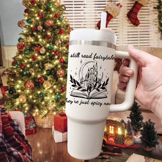 Discover Spicy Book Tumbler 40oz, I Still Read Fairytales Tumbler 40oz