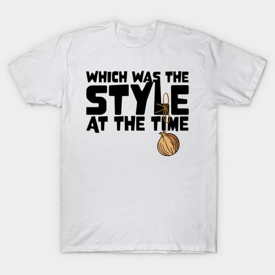 Discover I had an Onion on my Belt, Which was the Style at the Time - Grandpa Simpson - T-Shirt